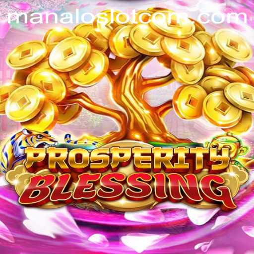 Unveiling ProsperityBlessing: A New Frontier in Slot Gaming with ManaloSlot