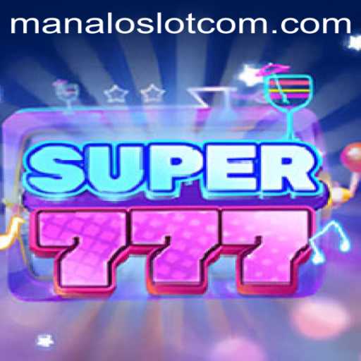 Unveiling Super777: Discover the Thrills of ManaloSlot